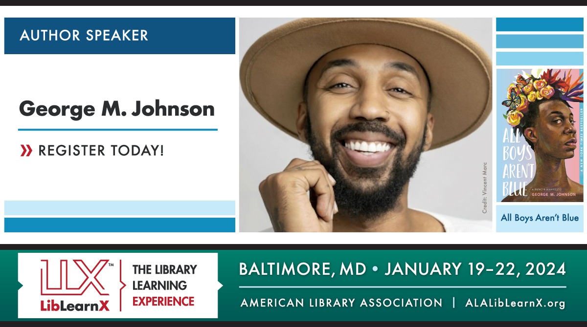Author Speaker George M. Johnson, LibLearnX Baltimore, January 19-22, 2024